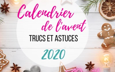 Calendrier de l’avent « Trucs et astuces » en vidéo